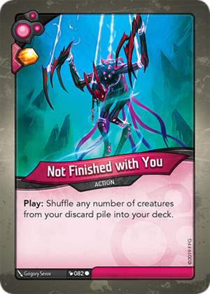 Not Finished with You, a KeyForge card illustrated by Grigory Serov