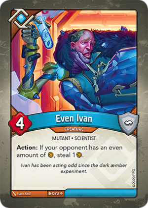 Even Ivan, a KeyForge card illustrated by Hans Krill