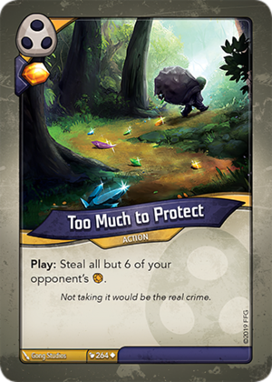 Too Much to Protect, a KeyForge card illustrated by Gong Studios