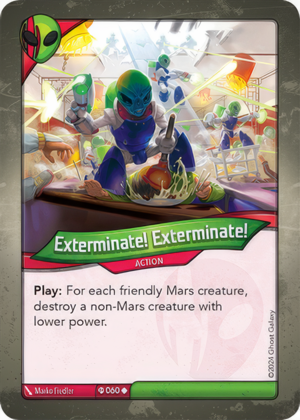 Exterminate! Exterminate! (Ironyx Rebels), a KeyForge card illustrated by Marko Fiedler