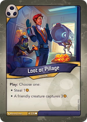 Loot or Pillage, a KeyForge card illustrated by Mariana Ennes