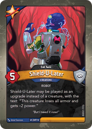 Shield-U-Later (Evil Twin), a KeyForge card illustrated by Jessé Suursoo