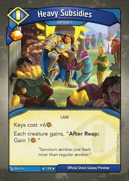 Aember pip. Trait: Law. Text: Keys cost +6 aember. Each creature gains "After Reap: Gain 1 aember."