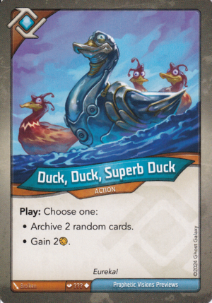 Duck, Duck, Superb Duck, a KeyForge card illustrated by Brolken